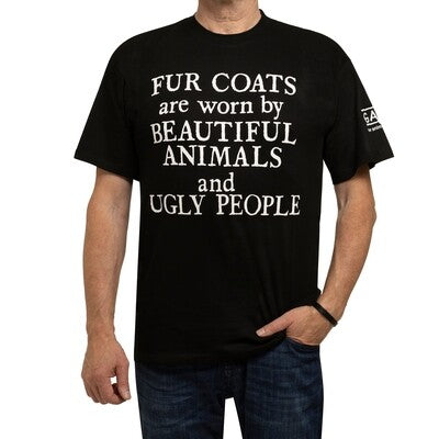 T-shirt 'Fur coats are worn by beautiful animals and ugly people' (unisex)