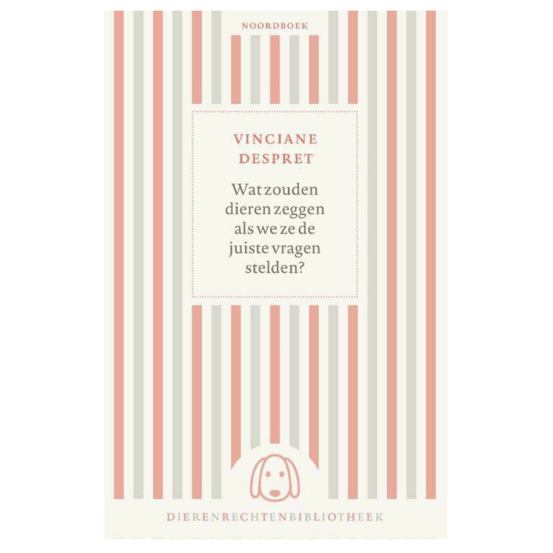 Boek 'Wat zeggen jullie dieren als we ze de juiste vragen stellen?' - Vinciane Despret (NL)